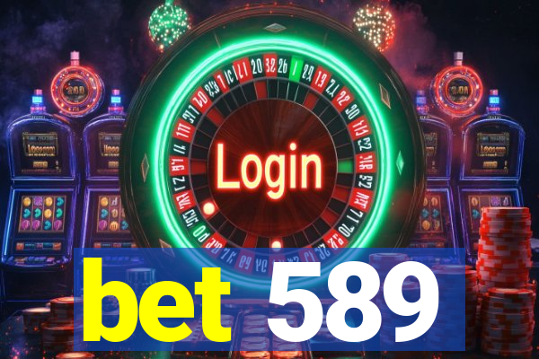 bet 589